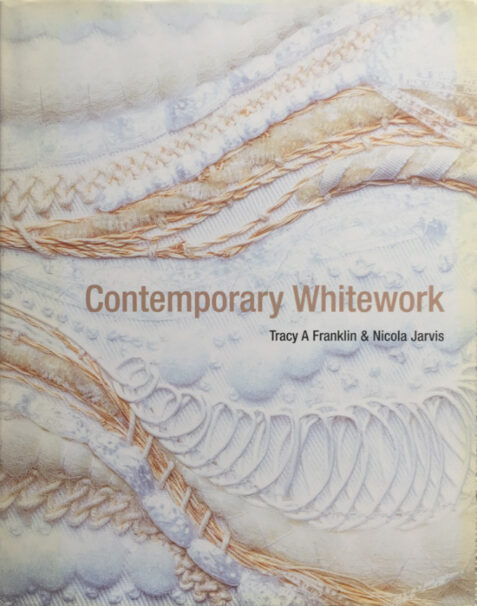 Contemporary Whitework By Tracy A. Franklin
