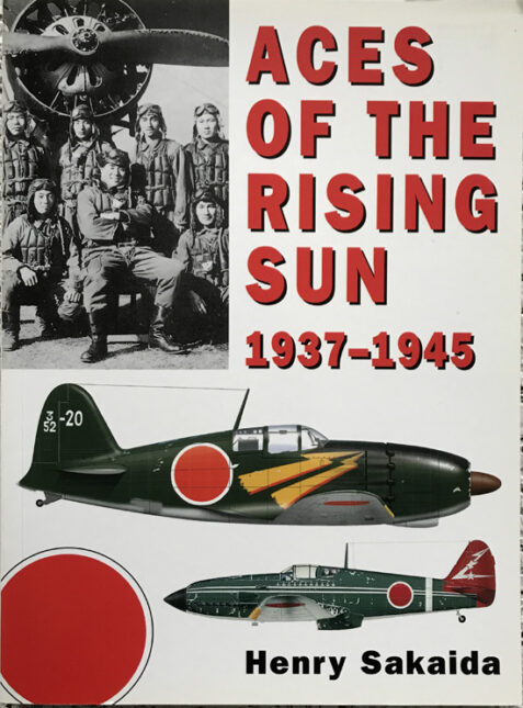 Aces of the Rising Sun 1937-1945 By Henry Sakaida
