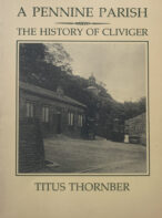 A Pennine Parish: The History of Cliviger By Titus Thornber