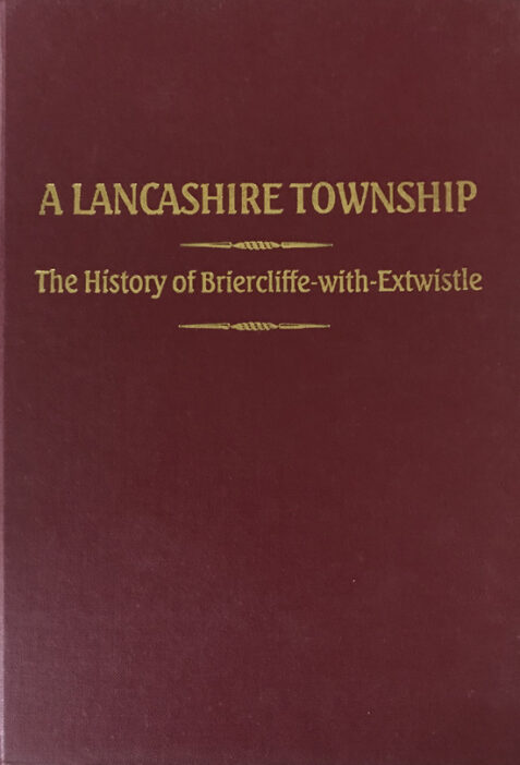 A Lancashire Township: The History of Briercliffe-with-Entwistle By Roger Frost - Signed