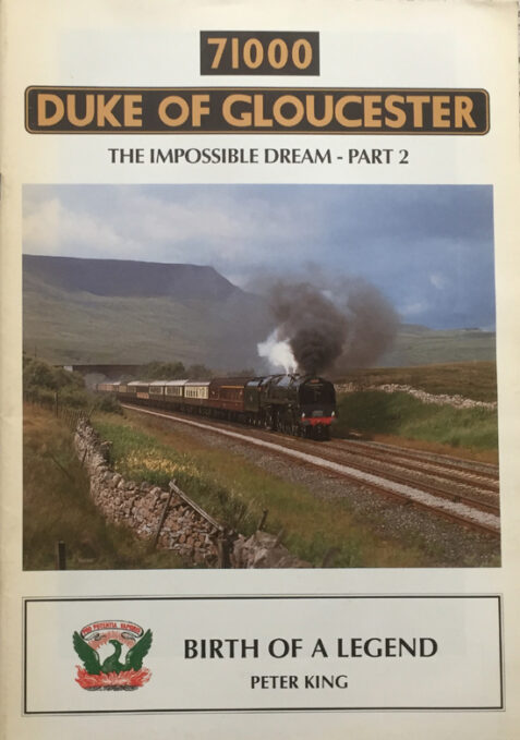 71000 Duke of Gloucester: The Impossible Dream Part 2: Birth of a Legend