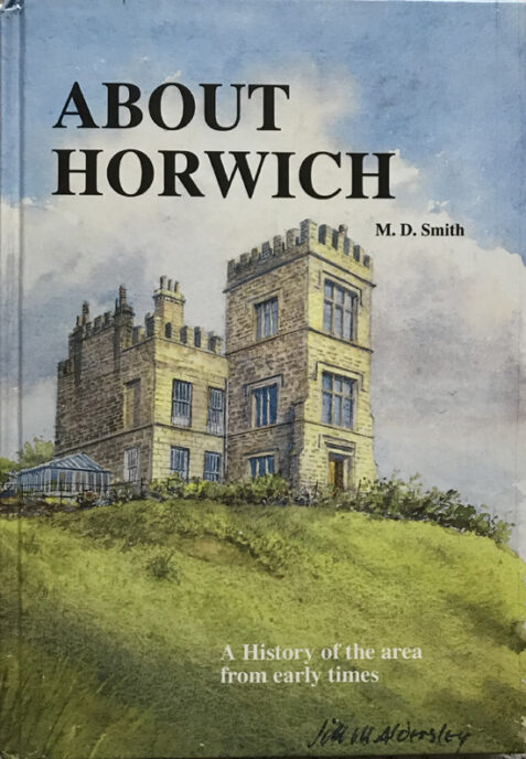 About Horwich: A History of the Area from Early Times By M. D. Smith
