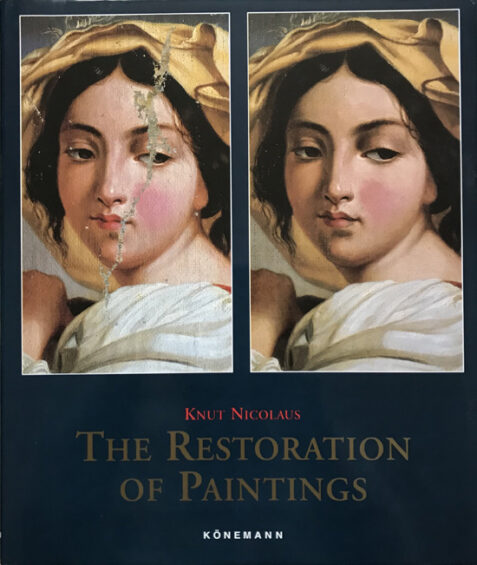 The Restoration of Paintings By Knut Nicolaus