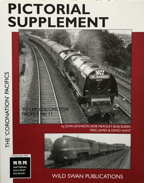 The LMS Locomotive Profile No.11: The Coronation Pacifics Pictorial Supplement