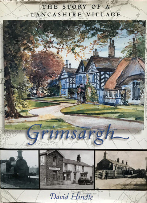 Grimsargh: The Story of a Lancashire Village By David Hindle