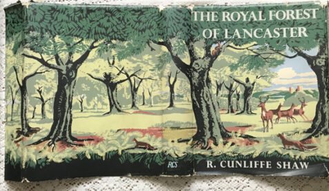 The Royal Forest of Lancaster By R. Cunliffe Shaw