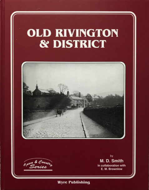 Old Rivington and District By M. D. Smith