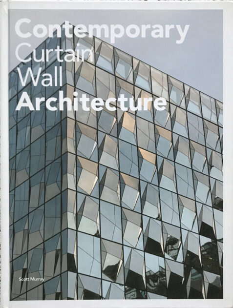 Contemporary Curtain Wall Architecture By Scott Murray