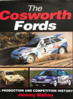 The Cosworth Fords: A Production and Competition History By Jeremy Walton