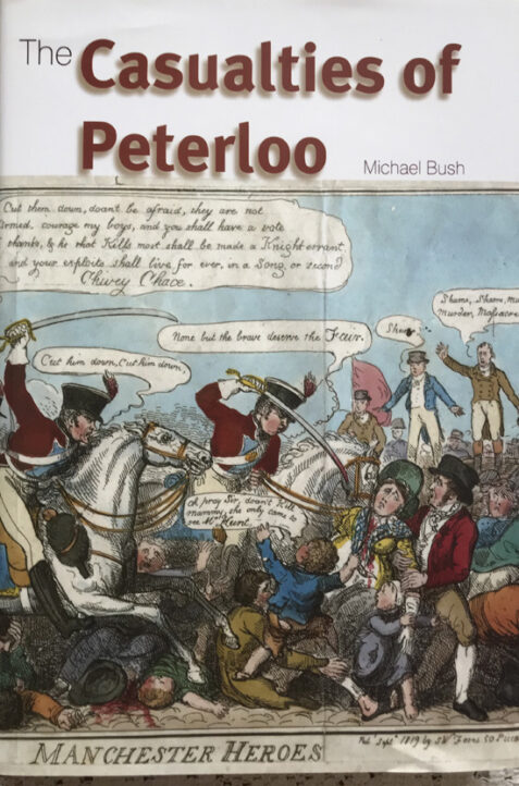 The Casualties of Peterloo By Michael Bush