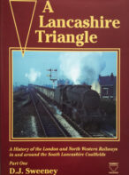 A Lancashire Triangle: History of the London and North Western Railways in the South Lancashire Coalfield Part One