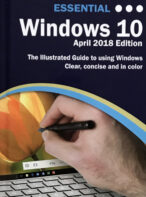 Essential Windows 10 April 2018 Edition: The Illustrated Guide to Using Windows (Hardcover)