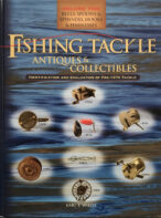 Fishing Tackle Antiques & Collectibles Volume Two: Reels, Spoons & Spinners, Hooks & Harnesses