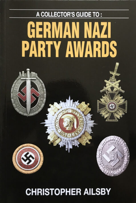 A Collector's Guide to German Nazi Party Awards By Christopher J. Ailsby