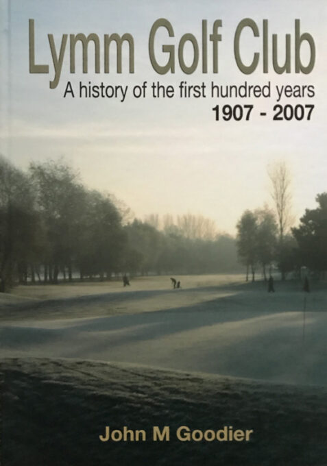 Lymm Golf Club: A History of the First Hundred Years 1907-2007 By John M Goodier