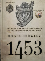 1453: The Holy War for Constantinople and the Clash of Islam and the West