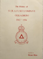 The History of 51 (R.A.F.) M.T. Company (Squadron) 1942-1956 By Bryan Blow