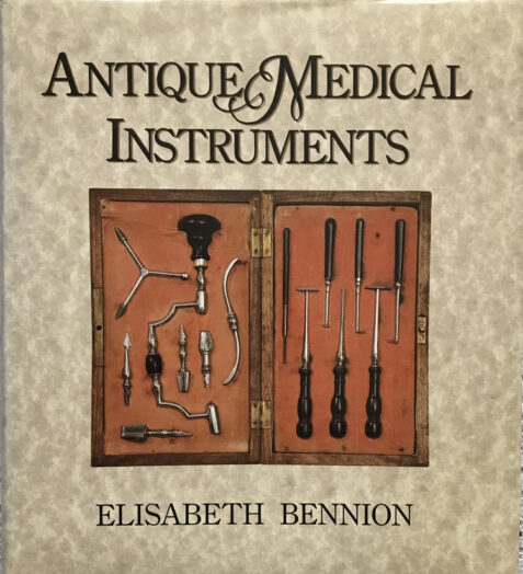 Antique Medical Instruments By Elisabeth Bennion