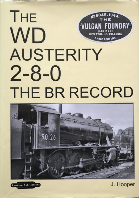 The WD Austerity 2-8-0: The BR Record By J. Hooper
