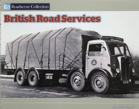 British Road Services By Mike Forbes (Key Roadside Collection)
