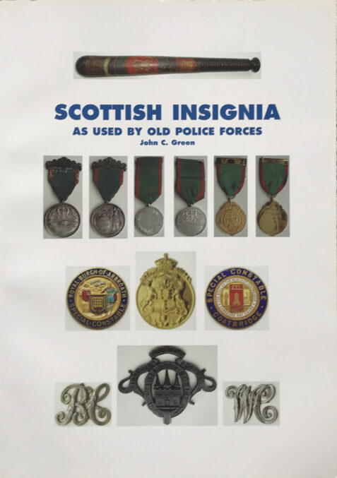 Scottish Insignia as used by Old Police Forces By John C. Green
