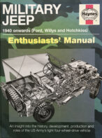 Military Jeep Haynes Enthusiasts Manual: 1940 onwards (Ford, Willys and Hotchkiss)