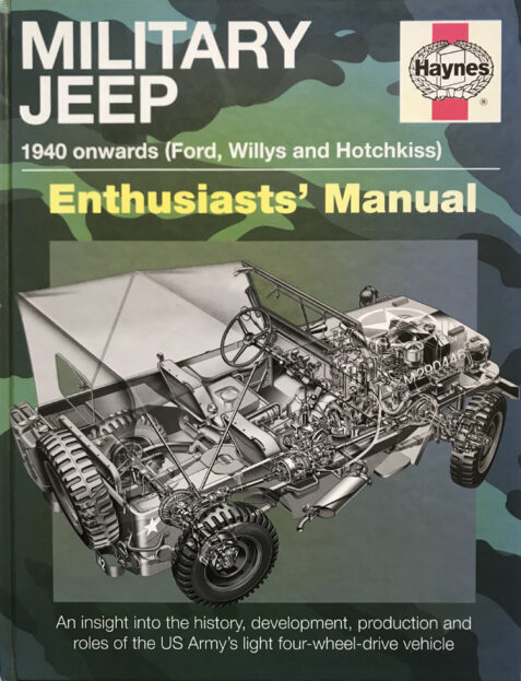 Military Jeep Haynes Enthusiasts Manual: 1940 onwards (Ford, Willys and Hotchkiss)