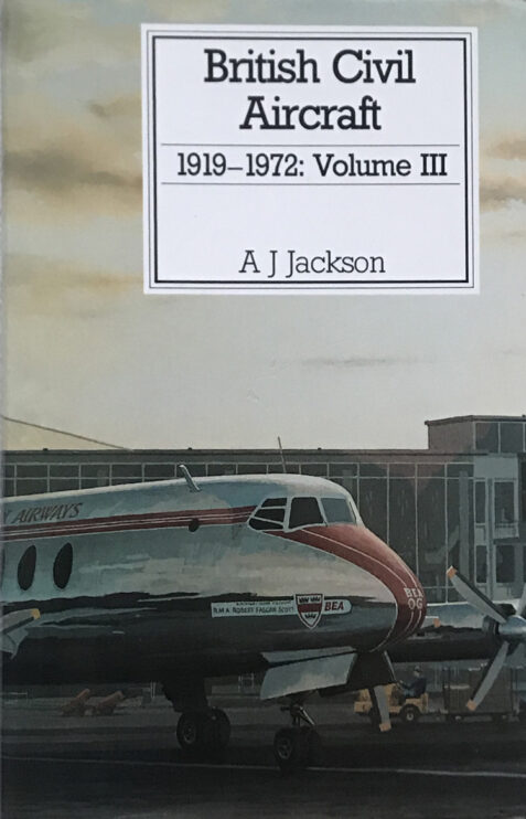 British Civil Aircraft 1919-1972: Volume 3 By A. J. Jackson