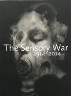 The Sensory War 1914 - 2014