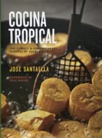 Cocina Tropical: The Classic and Contemporary Flavors of Puerto Rico By Jose Santaella