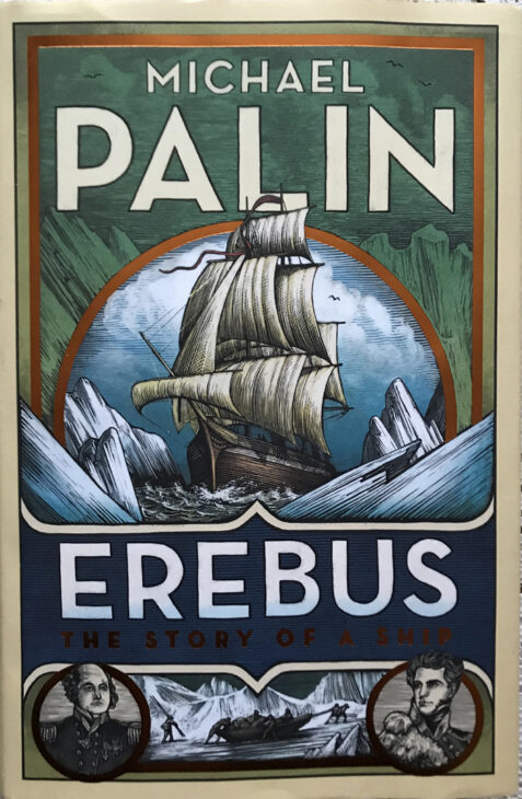 Erebus: The Story of a Ship By Michael Palin - Signed Copy
