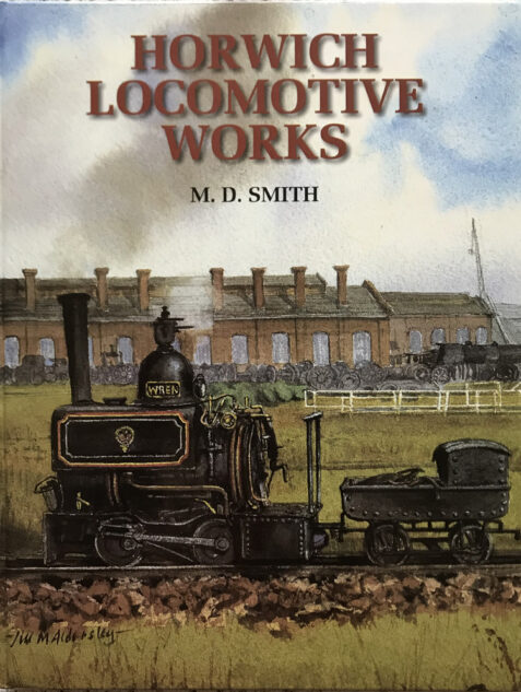 Horwich Locomotive Works By M. D. Smith