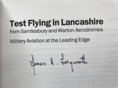 Test Flying in Lancashire from Samlesbury and Warton Aerodromes: Volume 2 By James H. Longworth - Signed Copy