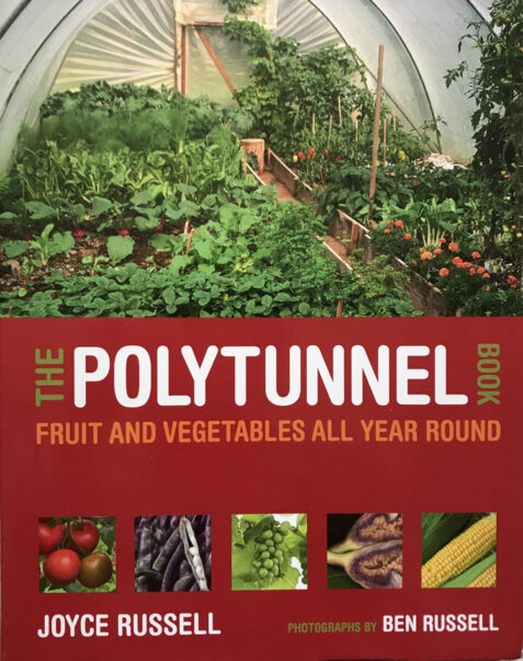 The Polytunnel Book: Fruit and Vegetables All Year Round By Joyce Russell