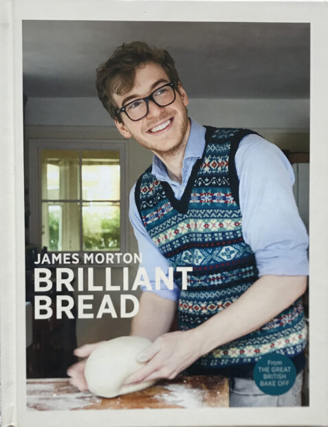 Brilliant Bread By James Morton