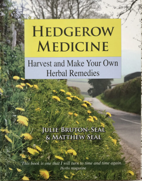 Hedgerow Medicine: Harvest and Make Your Own Herbal Remedies By Julie Bruton-Seal