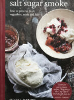 Salt Sugar Smoke: How to Preserve Fruit, Vegetables, Meat and Fish By Diana Henry