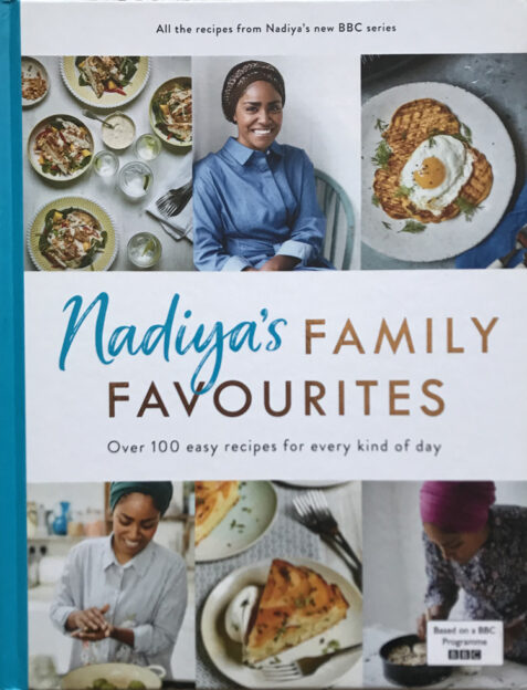 Nadiya's Family Favourites: Over 100 Family Favourites for Every kind of Day