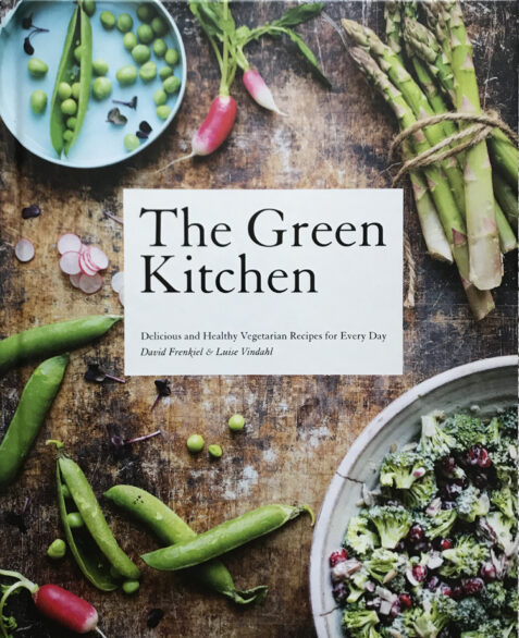 The Green Kitchen: Delicious and Healthy Vegetarian Recipes for Every Day By David Frenkiel & Luise Vindahl