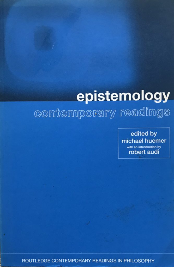 Epistemology: Contemporary Readings By Michael Huemer | Wigan Lane Books