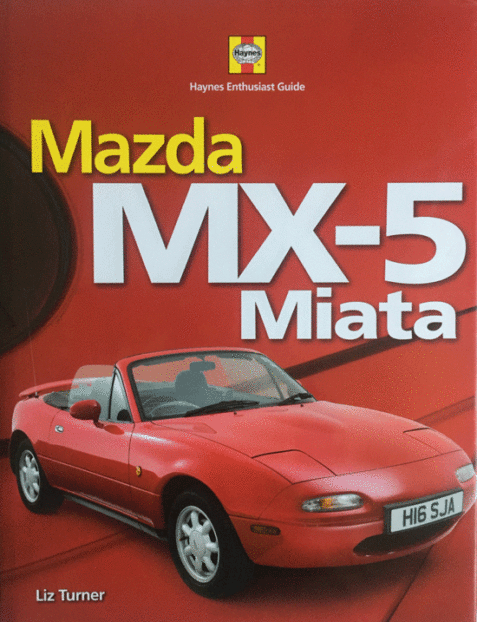 Mazda MX-5 Miata By Liz Turner (Haynes Enthusiast Guide)