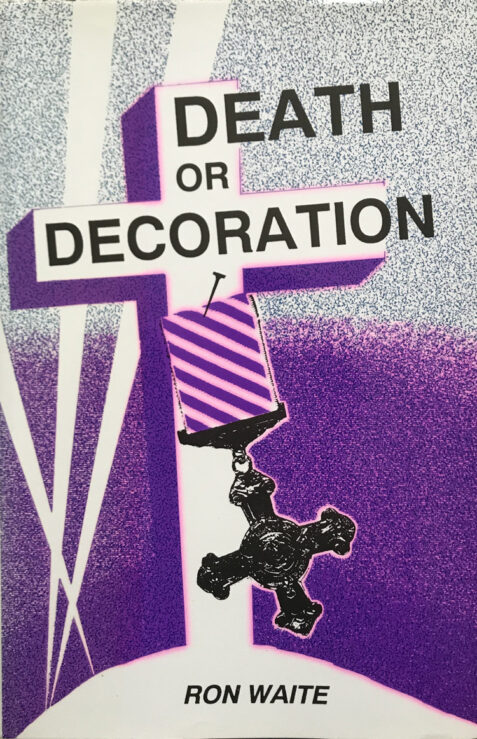 Death or Decoration By Ron Waite - Signed Edition