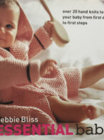 Essential Baby: Over 20 Handknits to Take Your Baby from First Days to First Steps By Debbie Bliss
