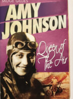 Amy Johnson: Queen of the Air By Midge Gillies