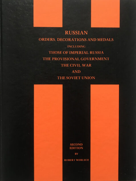 Russian Orders, Decorations and Medals By Robert Werlich