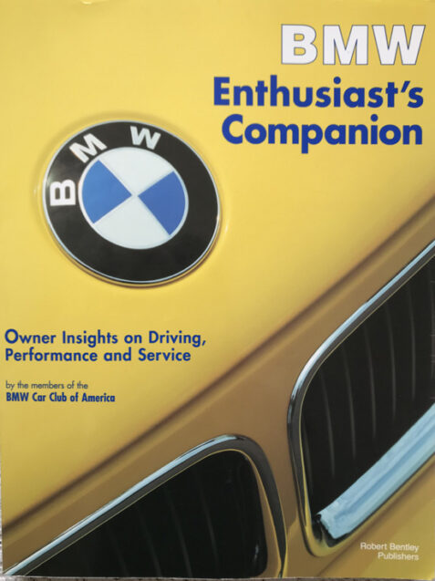 BMW Enthusiast's Companion: Owner Insights on Driving, Performance and Service
