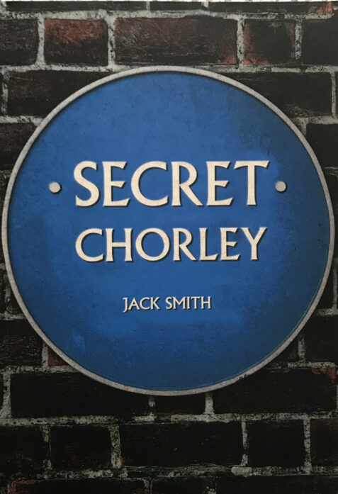 Secret Chorley By Jack Smith
