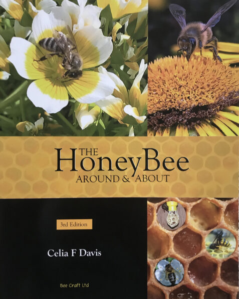 The Honey Bee Around and About By Celia F. Davis