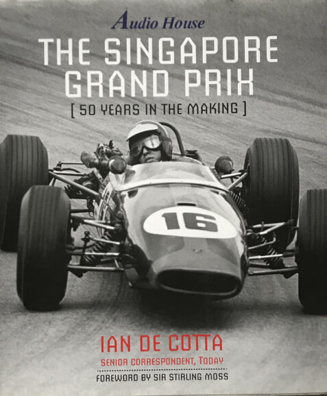 The Singapore Grand Prix: 50 Years in the Making By Ian De Cotta