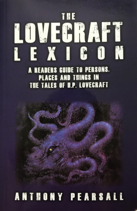 The Lovecraft Lexicon By Anthony Pearsall